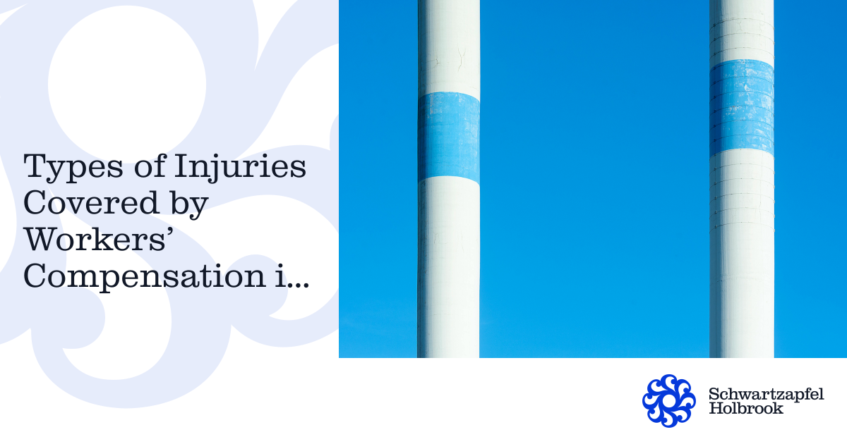 Types of Injuries Covered by Worke... | Schwartzapfel Holbrook