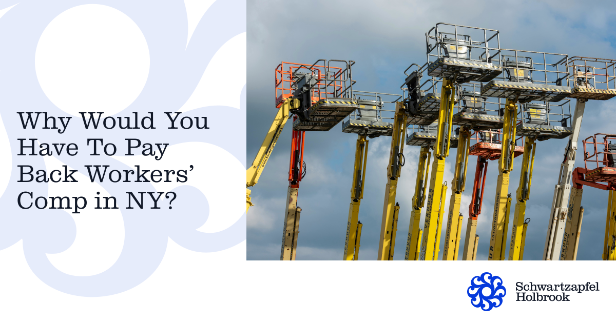 Pay Back Workers’ Comp? | NY Guide | Schwartzapfel Holbrook