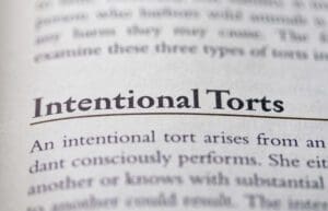 Intentional Torts: What Are They?